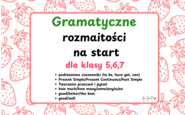 Gramatyka angielska dla klas 5, 6 i 7 – materiał PDF z ćwiczeniami na to be, have got, can, Present Simple, Present Continuous, Past Simple, pytania, przeczenia, some, any, how much, how many, stopniowanie przymiotników i must. Powtórka gramatyki z kluczem odpowiedzi.